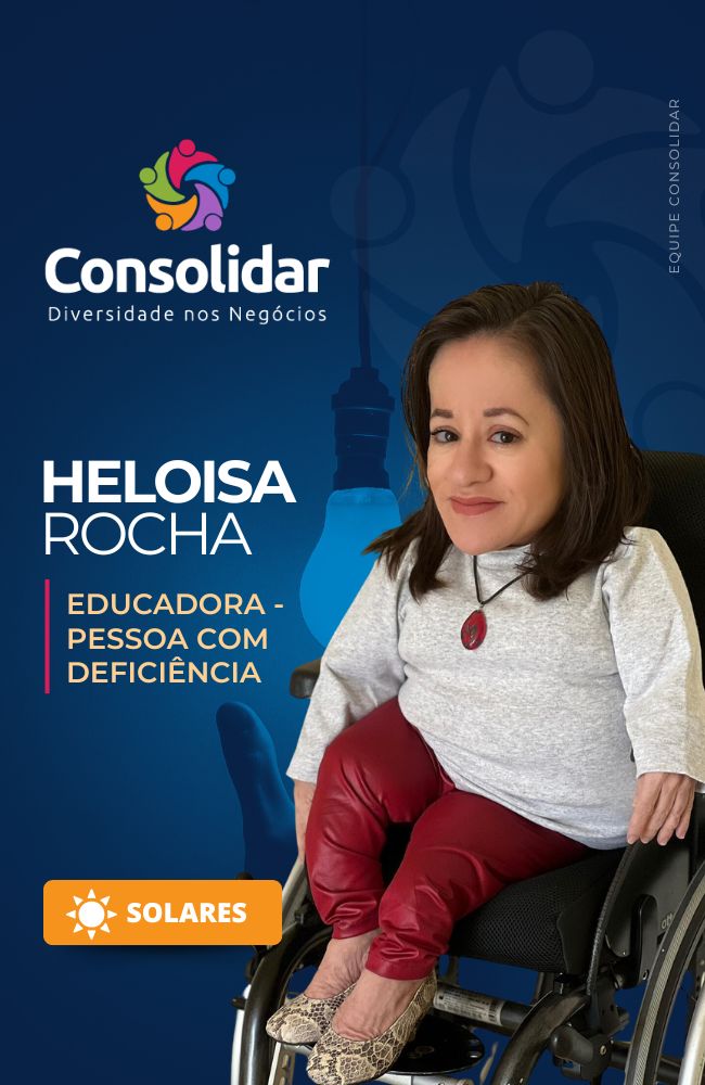 HELOISA ROCHA - EDUCADORA - PESSOA COM DEFICIÊNCIA
